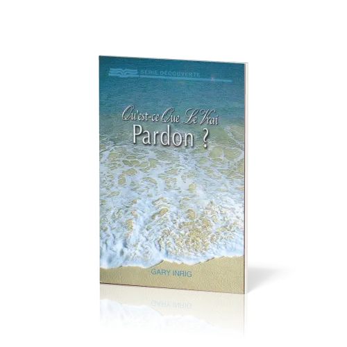 Qu'est-ce que le vrai pardon?  - [Série Découverte]