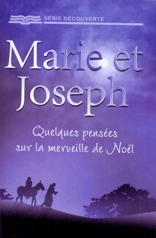 Marie et Joseph - Quelques pensées sur la merveille de Noël - [Série Découverte]