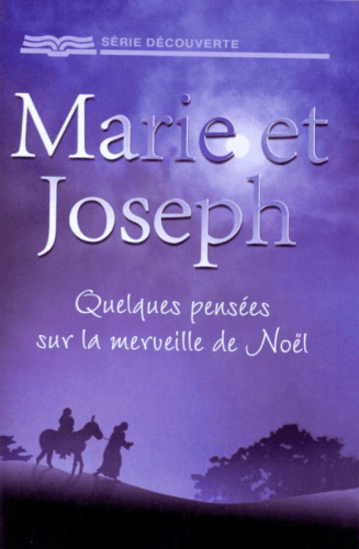 Marie et Joseph - Quelques pensées sur la merveille de Noël - [Série Découverte]