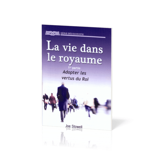 Vie dans le royaume - 1ère partie: adopter les vertus du roi (La) - [Série Découverte]