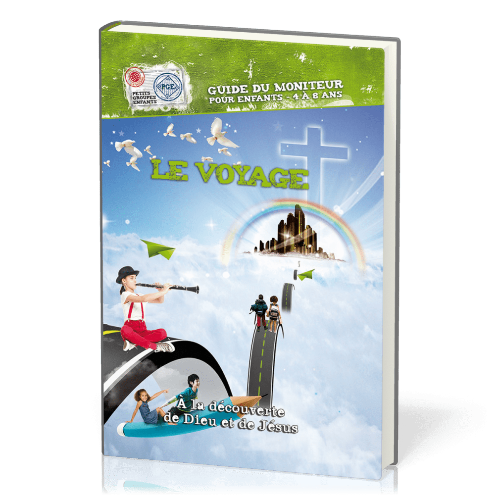 Voyage à la découverte de Dieu et de Jésus (Le) - Guide du moniteur avec (cd)-rom pour enfants...