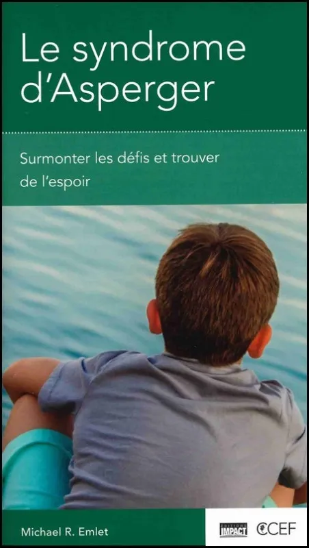Syndrome d’Asperger (Le) - Surmonter les défis et trouver de l’espoir [brochure CCEF]