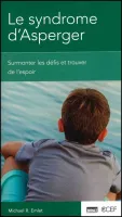 Syndrome d’Asperger (Le) - Surmonter les défis et trouver de l’espoir [brochure CCEF]