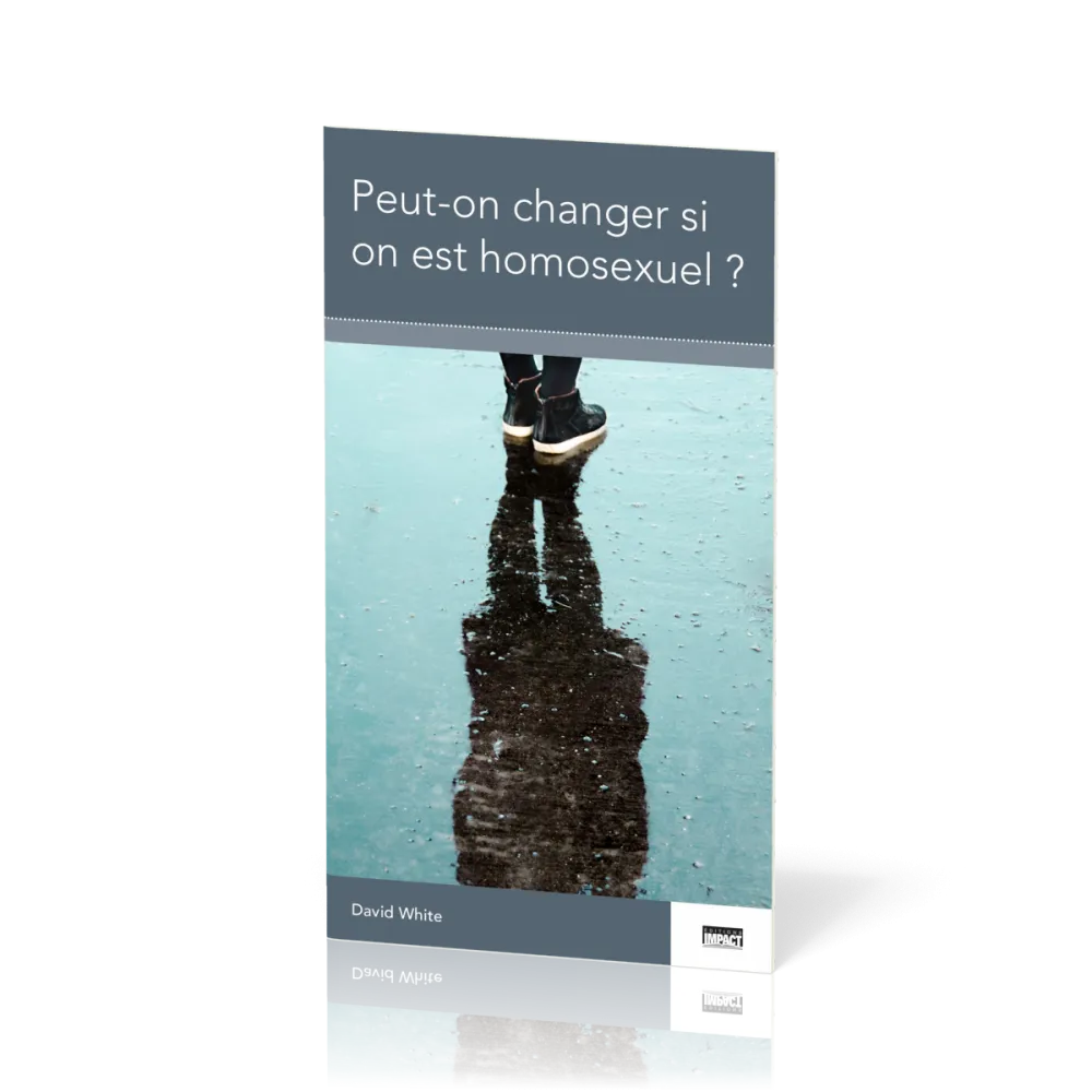Peut-on changer si on est homosexuel? - [brochure CCEF]