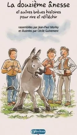 Douzième ânesse (La) - et autres brèves histoires pour rire et réfléchir