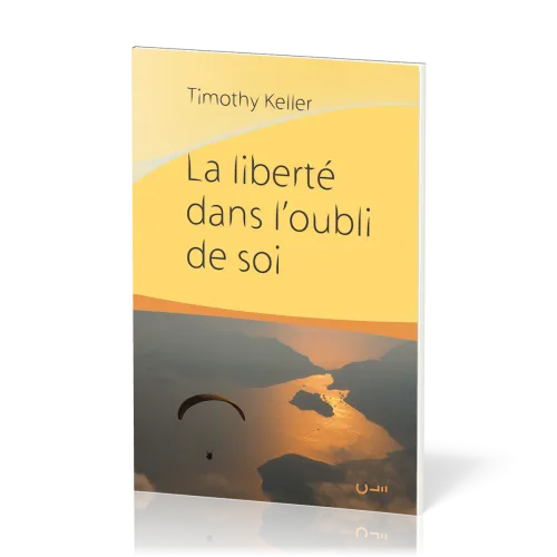 Liberté dans l'oubli de soi (La)