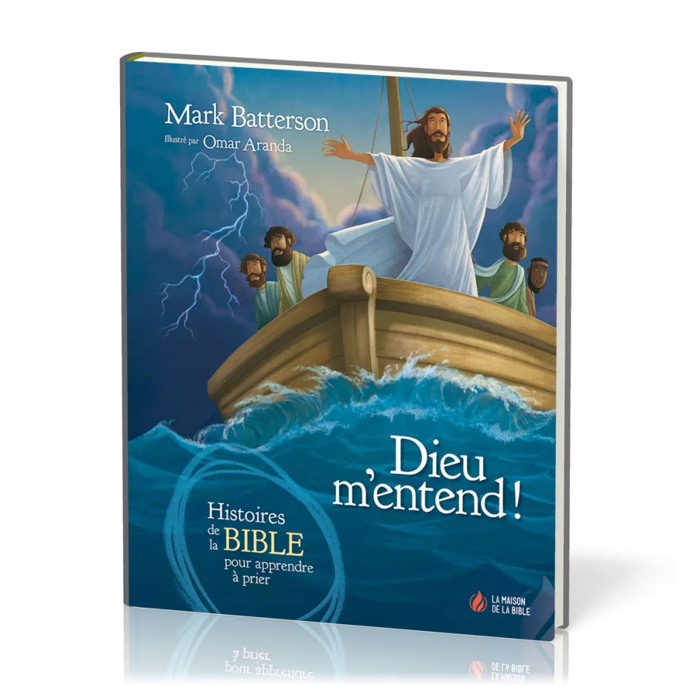 Dieu m'entend ! - Histoires de la Bible pour apprendre à prier