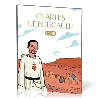 Charles De Foucauld en BD - Les chercheurs de Dieu - Tome 13
