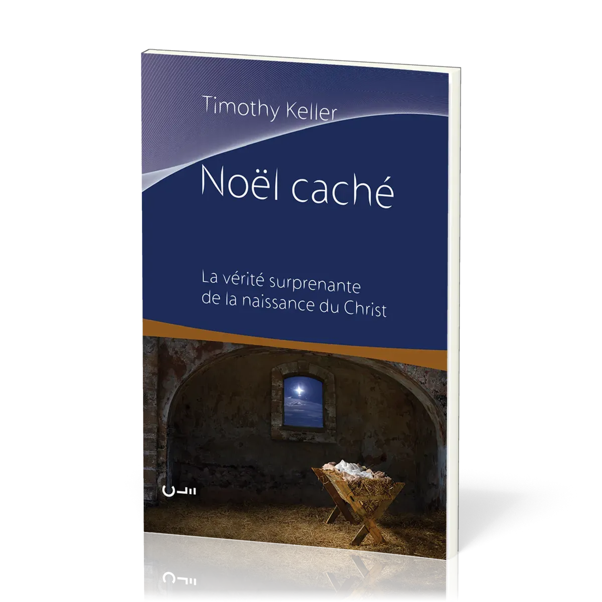 Noël caché - La vérité surprenante de la naissance du Christ