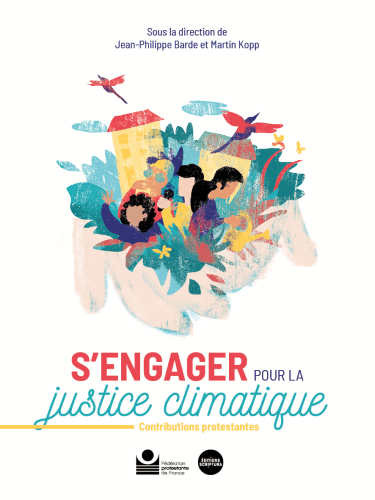 S'engager pour la justice climatique - contributions protestantes