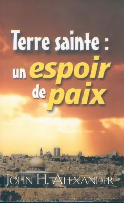 Terre sainte: un espoir de paix