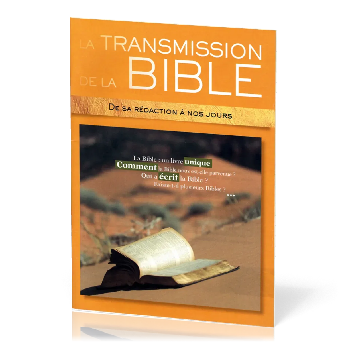 Transmission de la Bible (La) - De sa rédaction à nos jours
